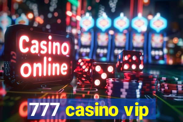 777 casino vip